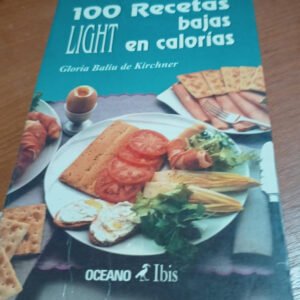 100 Recetas Bajas En Calorías – Gloria Baliu De Kirchner