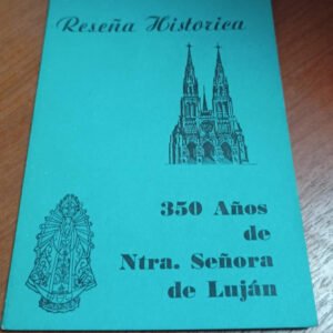350 Años De Ntra. Señora De Luján