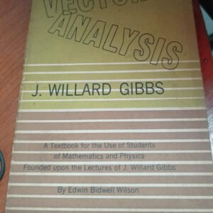Vector Analysis – J. Williard Gibbs Vector Analysis – J. Williard Gibbs