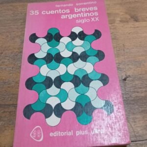 35 Cuentos Breves Argentinos Siglo Xx – Sorrentino Fernando