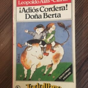 ¡adios Cordera! Doña Berta – Leopoldo Alas ¡adios Cordera! Doña Berta – Leopoldo Alas