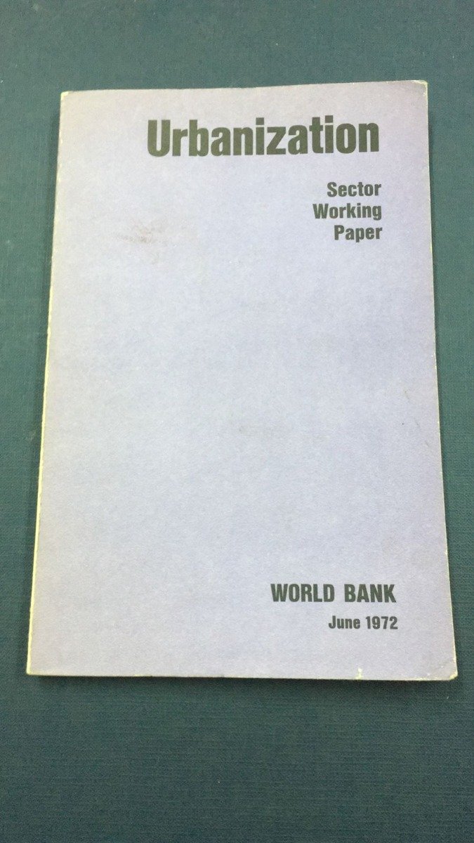 Urbanization. Sector Working Paper. World Bank June 1972