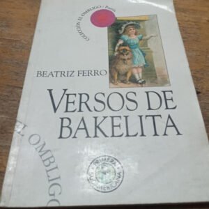 Versos De Bakelita – Beatriz Ferro Versos De Bakelita – Beatriz Ferro