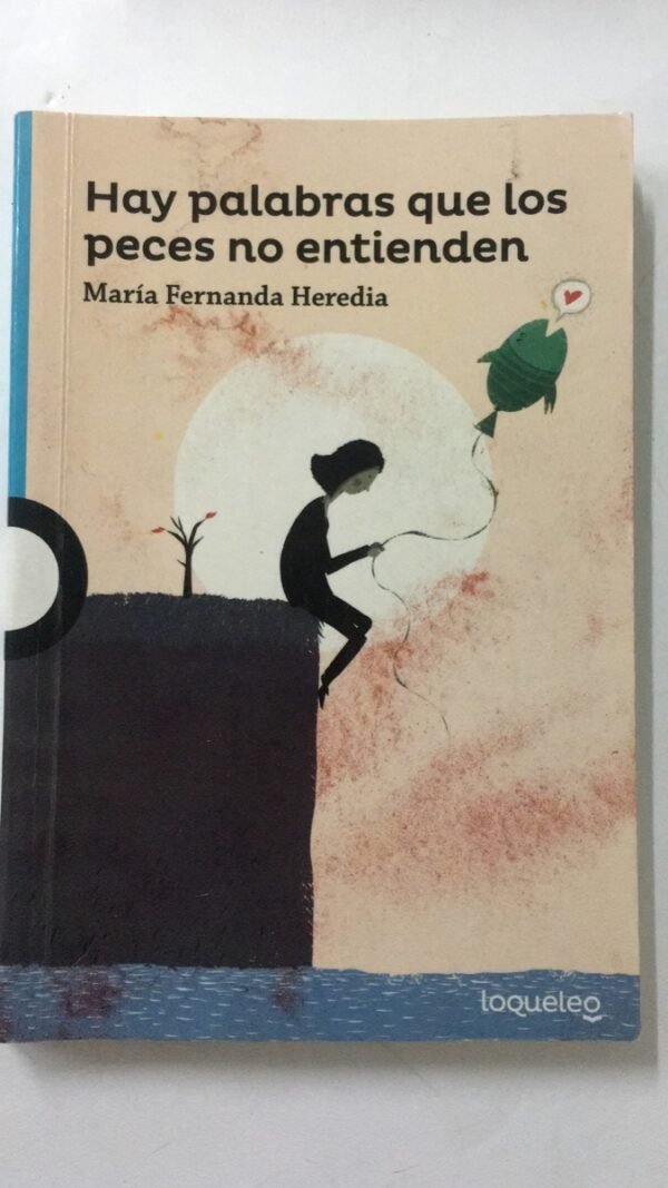Hay Palabras Que Los Peces No Entienden - Heredia