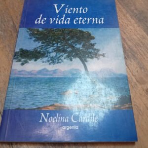 Viento De Vida Eterna – Noelina Cardile