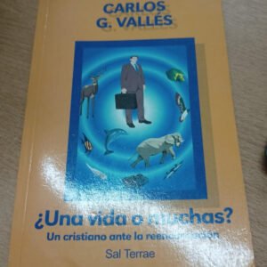 ¿una Vida O Muchas? – Carlos Vallés ¿una Vida O Muchas? – Carlos Vallés