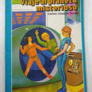 Viaje Al Planeta Misterioso – Carlos Joaquin Duran
