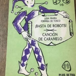 ¡basta De Robots! – Cancion De Caramelo – Formiga De Tosco ¡basta De Robots! – Cancion De Caramelo – Formiga De Tosco
