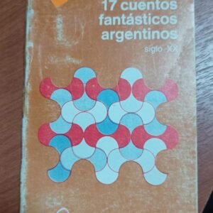 17 Cuentos Fantásticos Argentinos