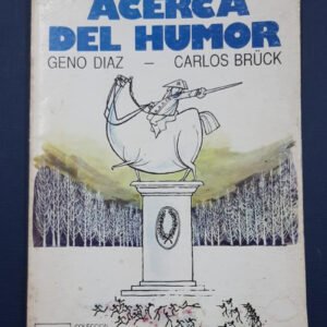 Acerca Del Humor – Geno Diaz Y Carlos Bruck