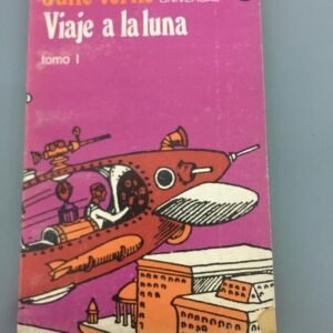 Viaje A La Luna – Julio Verne Viaje A La Luna – Julio Verne