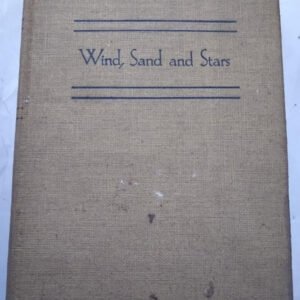 Wind, Sand And Stars – Antoine De Saint Exupery
