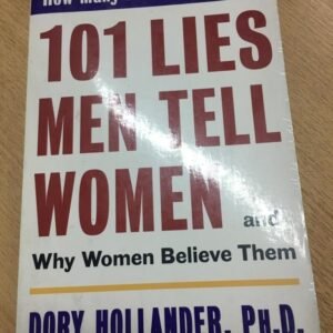 101 Lies Men Tell Women And Why Women Believe Them