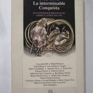 1492 – 1992 La Interminable Conquista