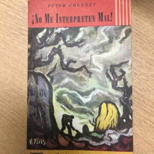¡no Me Interpreten Mal! – Peter Cheyney