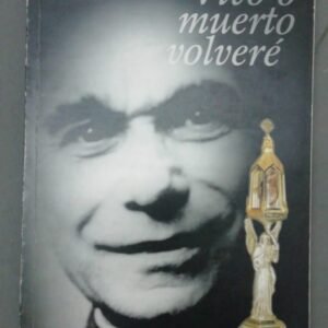 Vivo O Muerto O Volveré