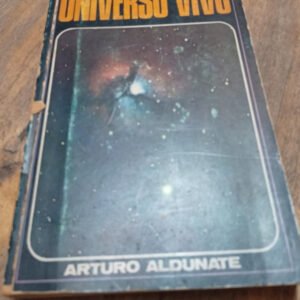 Universo Vivo – Arturo Aldunate