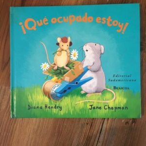 ¡que Ocupado Estoy! – Diana Hendry, Jane Chapman