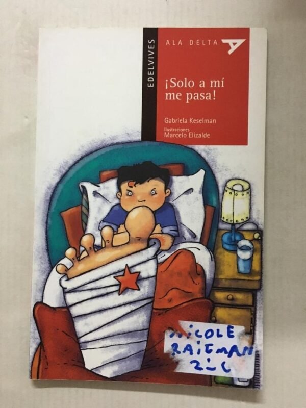 ¡solo A Mi Me Pasa! - Gabriela Keselman