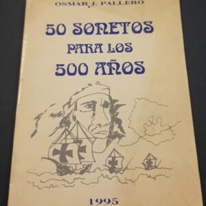 50 Sonetos ´para Los 500 Años – Osmar Pallero