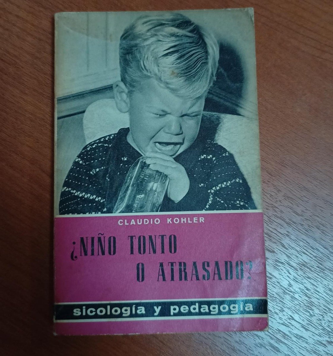 ¿niño Tonto O Atrasado? - Claudio Kohler