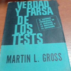 Verdad Y Farsa De Los Tests – Martin Gross Verdad Y Farsa De Los Tests – Martin Gross