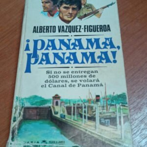 ¡panamá. Panamá! – Alberto Vazquez Figueroa