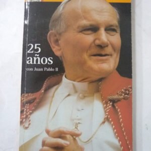 25 Años Con Juan Pablo Ii