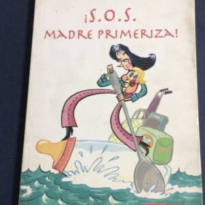 ¡s.o.s. Madre Primeriza – Patricia Saccomano