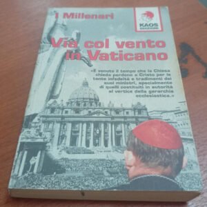 Via Col Vento In Vaticano – I Millenari Via Col Vento In Vaticano – I Millenari