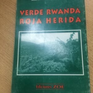 Verde Rwanda Roja Herida – Lidia Fernandez Verde Rwanda Roja Herida – Lidia Fernandez