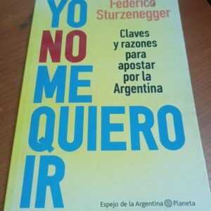 Yo No Me Quiero Ir – Federico Sturzenegger Yo No Me Quiero Ir – Federico Sturzenegger