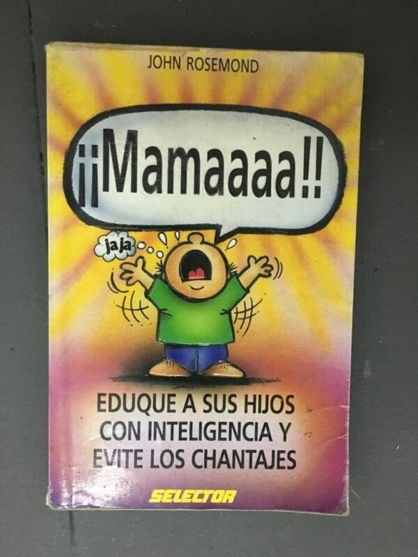 ¡¡ Mamaaaa!! - John Rosemond