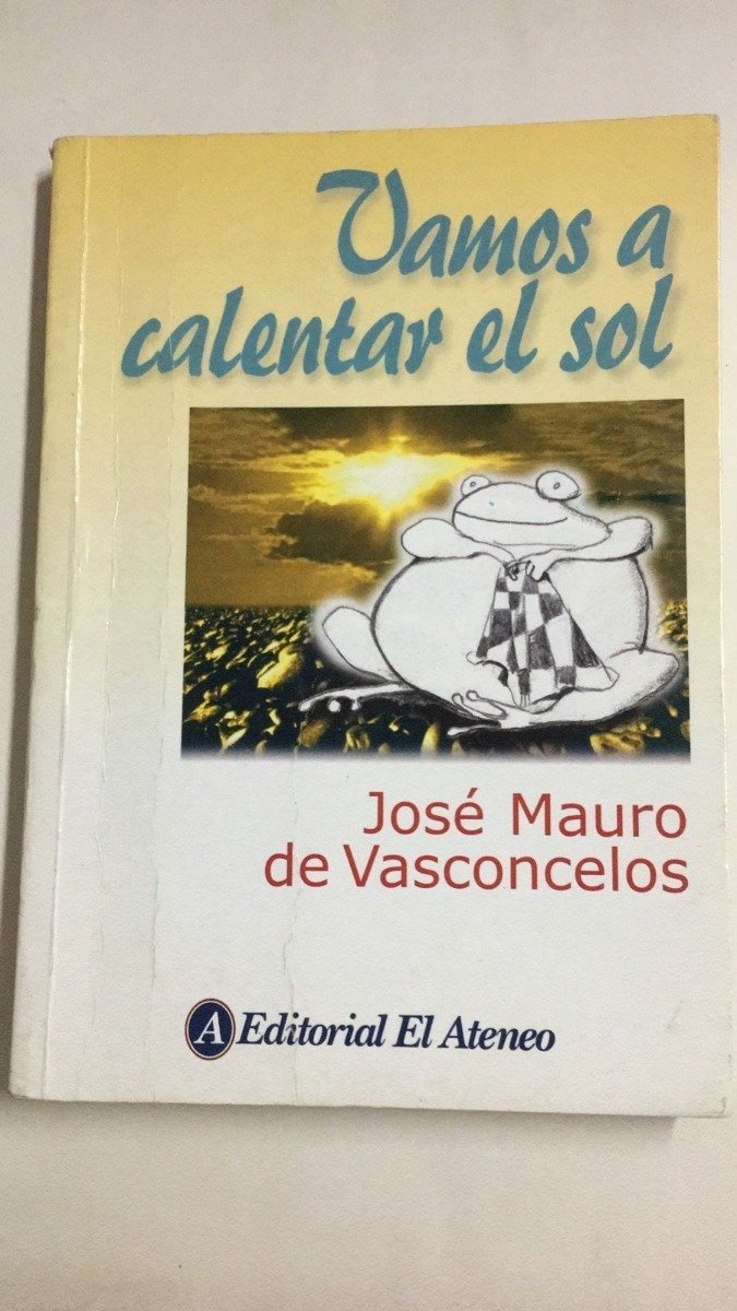 Vamos A Calentar El Sol - Jose Mauro De Vascpncelos