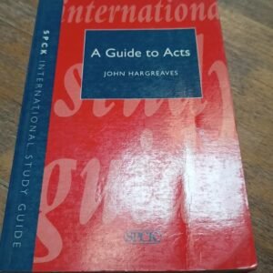 A Guide To Acts – John Hargreaves