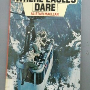 Where Eagles Dare – Alistar Maclean