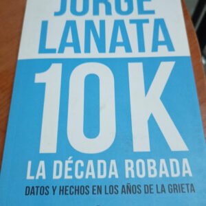 10 K – Jorge Lanata 10 K – Jorge Lanata