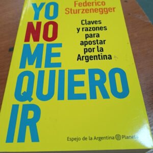 Yo No Me Quiero Ir – Federico Sturzenegger Yo No Me Quiero Ir – Federico Sturzenegger