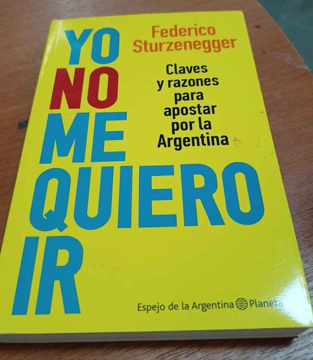 Yo No Me Quiero Ir - Federico Sturzenegger