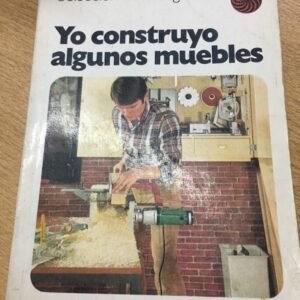 Yo Construyo Algunos Muebles Yo Construyo Algunos Muebles