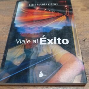 Viaje Al Éxito – Luis María Cano Viaje Al Éxito – Luis María Cano