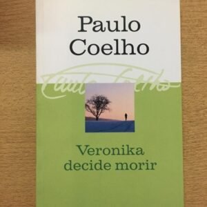 Veronica Decide Morir – Paulo Coelho Veronica Decide Morir – Paulo Coelho