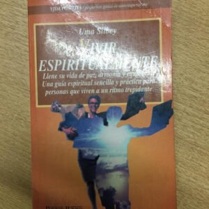 Vivir Espiritualmente – Uma Silbey Vivir Espiritualmente – Uma Silbey
