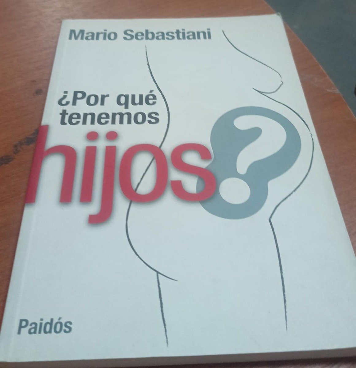 ¿por Qué Tenemos Hijos? - Mario Sebastiani