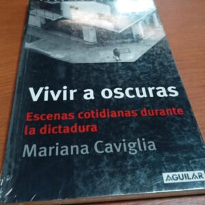 Vivir A Oscuras – Mariana Caviglia Vivir A Oscuras – Mariana Caviglia