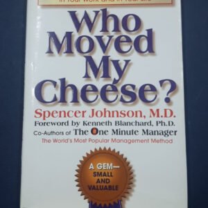 Who Moved My Cheese? Spencer Johnson