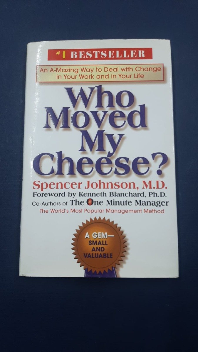 Who Moved My Cheese? Spencer Johnson