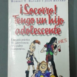 ¡socorro! Tengo Un Hijo Adolescente