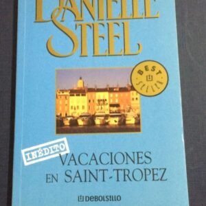 Vacaciones En Saint – Tropez – Danielle Steel Vacaciones En Saint – Tropez – Danielle Steel