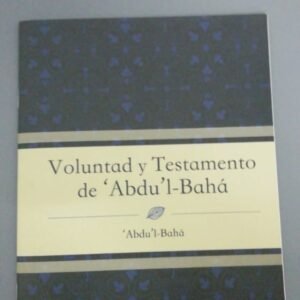 Voluntad Y Tesramento De ´abdu´ L-bahá